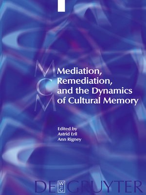 cover image of Mediation, Remediation, and the Dynamics of Cultural Memory